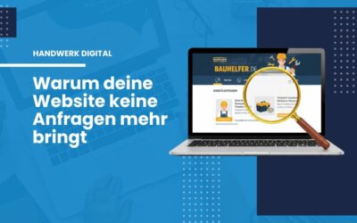 Warum deine Website keine Anfragen mehr bringt